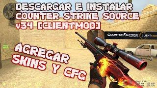 COMO DESCARGAR E INSTALAR COUNTER STRIKE SOURCE V34 [CLIENTMOD], AGREGAR SKINS Y CFG