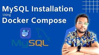 MySQL installation using docker compose | MySQL | Docker | Docker Compose | Installation