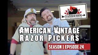 I’d Lather Be Shaving: Ep 24 Season 1 | American Vintage Razor Pickers Pt. 1