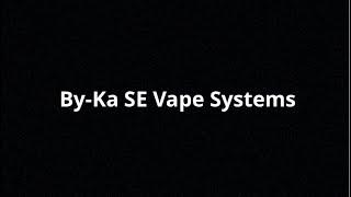 By-Ka SE - Vape Systems