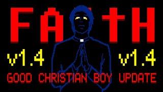 FAITH UPDATE v1.4: GOOD CHRISTIAN BOY (AVAILABLE NOW)