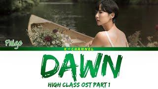 Dawn - Paige | High Class (하이클래스) OST Part 1 | Lyrics 가사 | English