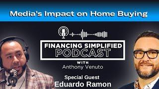 How is the Media Influencing Home Buying? Financing Simplified Podcast! #RealEstateInsights