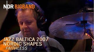 Wolfgang Haffner: Faithless | JazzBaltica 2007 Salzau | NDR Bigband