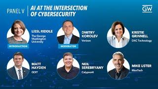 The 2024 GW Business & Policy Forum - Panel 5: AI at the Intersection of Cybersecurity