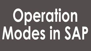 Operation Modes in SAP | SAP tutorials for beginners | Hightechnology TV