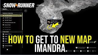 *NEW* How To Get To New Map Imandra in Snow*Runner                         Update 7.0/Update 1.10