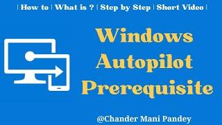 Intune Windows Autopilot Prerequisite | Required Prerequisite to Set Up Windows Autopilot In Intune