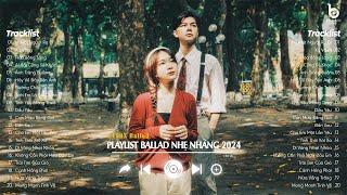 Nhạc Ballad Nhẹ Nhàng 2024 - Nhạc 8x 9x Đời Đầu Hay Nhất - Những Bản Ballad Nhẹ Nhàng Thư Giãn 2024