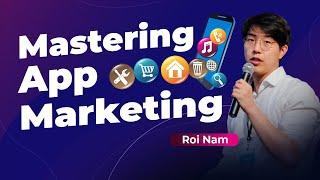 Mastering Holistic App Marketing: User Acquisition, ASO, Monetization, and the Impact of ATT