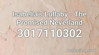 Isabella's Lullaby - The Promised Neverland Roblox ID - Roblox Music Code