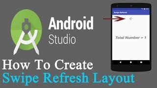 How To Create Swipe Refresh Layout #1 | Android studio |