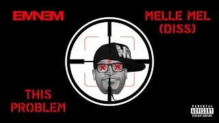 Eminem - This Problem (Melle Mel diss)