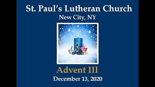 St. Paul's Lutheran Church - New City, NY - Advent III - December 13, 2020