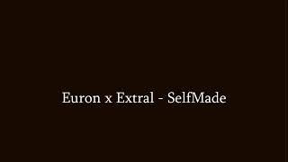 EURON FT EXTRAL- SELF MADE