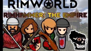 [18] RimWorld - New Recruits - Rimhammer The End Times Empire - Mod Dev