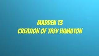 Madden 13 Career: Creation of Trey Hamilton