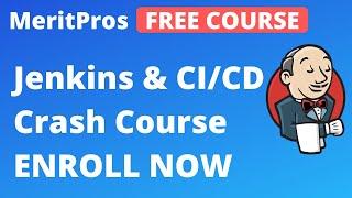 Jenkins Crash Course | ENROLL NOW FREE | Jenkins Tutorial For Beginners | MeritPros