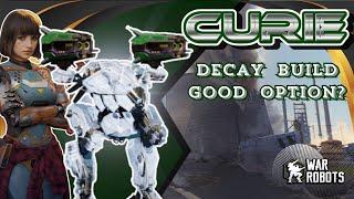 Curie Decay Build | Is it a good option for curie? War Robots Beacon Rush & FFA [WR]