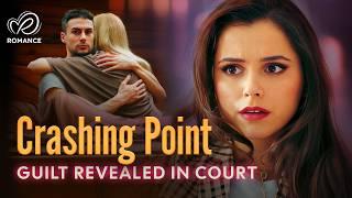 Unforgettable | Crashing Point: A Secret Baby and a Mother’s Guilt Explode in Court | Romantic Movie