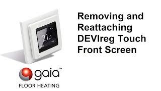 Removing and Reattaching DEVIreg Touch Front Screen