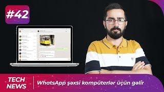 WhatsApp şəxsi kompüterlər üçün gəlir | Tech-News #42