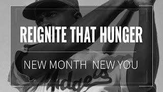 Reignite That Hunger