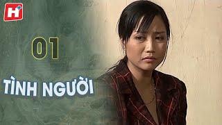 Tình Người  - Tập 1 | HTV Phim Tình Cảm Việt Nam