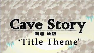 Cave Story "Title Theme" [Remix]