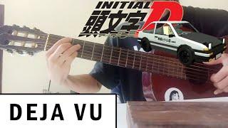 Initial D - Deja Vu (Fingerstyle Guitar)