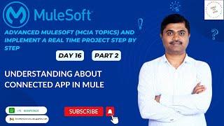 MULE ADVANCED - DAY16 UNDERSTANDING ABOUT CONNECTED APP IN MULE