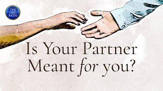 Is your partner meant for you? | The Old Path