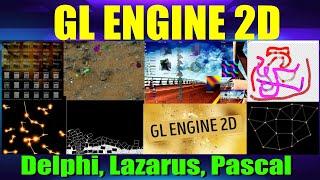 GlEngine2D / Игровой движок OpenGL / Обзор / Delphi, Pascal, Lazarus / 2021/ Простой удобный движок