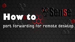 [Pfsense] Port Forwarding for Remote Desktop