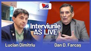 INTERVIURILE AS LIVE, cu LUCIAN DIMITRIU și DAN D. FARCAȘ, cel mai cunoscut ufolog român