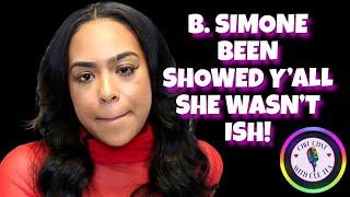 B. SIMONE BEEN SHOWED Y'ALL SHE WASN'T ISH  ️SHE'S BEEN A SCAMM3R ‼️ #bsimone #chitchatwithcuetea