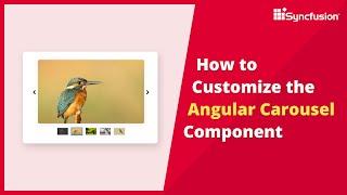 How to Customize the Angular Carousel Component