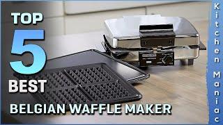 Top 5 Best Belgian Waffle Makers Review in 2023