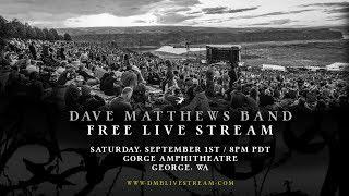 Dave Matthews Band - Live from The Gorge 9/1/2018