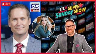 Karen Read Retrial | Boston 25’s Ted Daniel on the Case Gripping the Nation | LTL Super Sunday Show