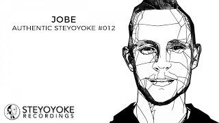 JOBE Presents Authentic Steyoyoke #012 (Continuos Dj Mix)