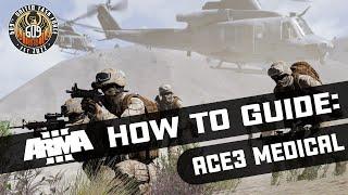 How To Guide: Using ACE Medical in Arma 3