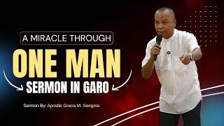 A GREAT MIRACLE THROUGH "ONE MAN" | TESTIMONY OF PATRIARCH ABRAHAM | By Apostle Goera M. Sangma