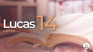 Lucas 14 - Reavivados Por Su Palabra | #RPSP