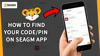 SEAGM - How to find your Code/Pin on the SEAGM App?