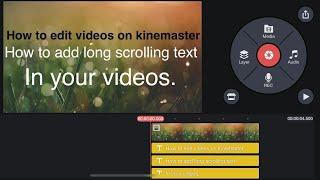 How to add long scrolling text in your video using kinemaster