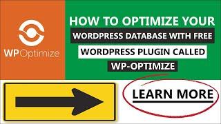 How To Optimize Your WordPress Database With Free WordPress Plugin Called WP-Optimize (How To Setup)