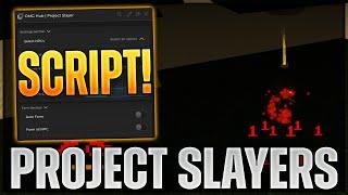 Project Slayers Script Hack | Auto Farm, Kill Aura, God Mode & MORE!