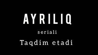 Ayriliq 60-qism-qism (o'zbek serial) | Айрилик 60-кисм