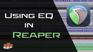 Using EQ in Reaper - Pro Mix Academy